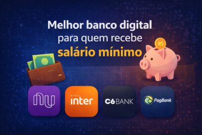 Melhor banco digital para quem recebe salário mínimo