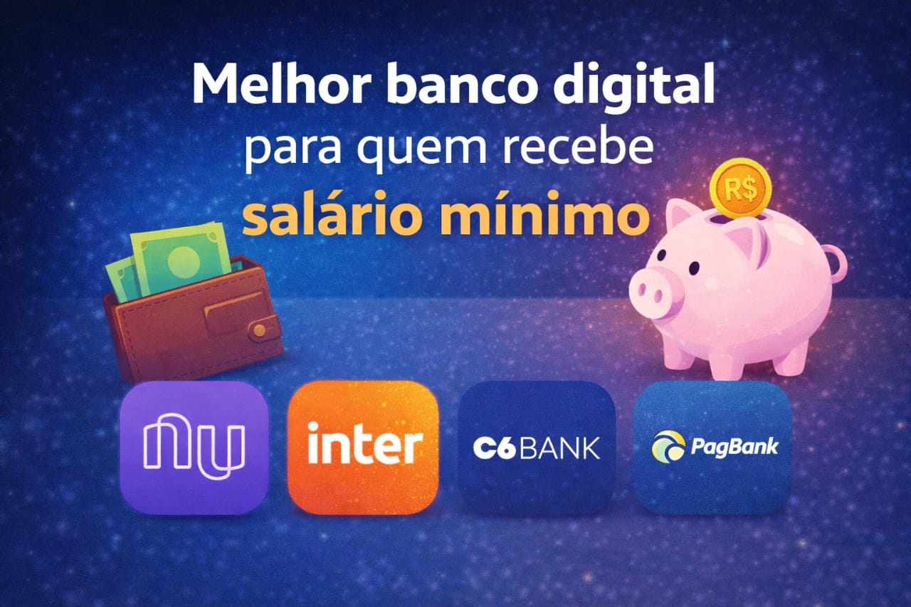 Melhor banco digital para quem recebe salário mínimo