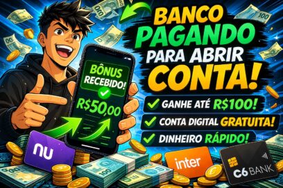 Bancos Que Estão Pagando Para Você Abrir Conta em 2026