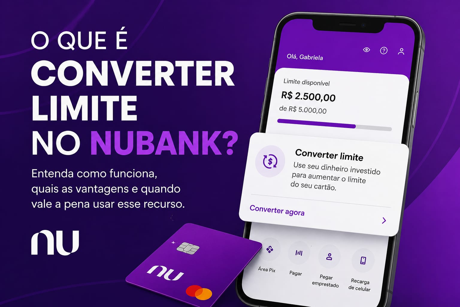 O Que é Converter Limite no Nubank?