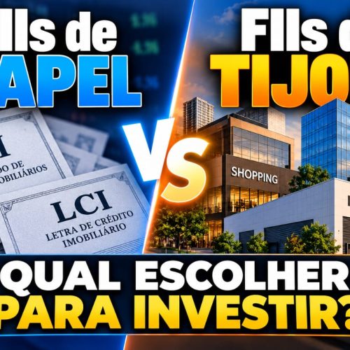 FIIs de Papel ou FIIs de Tijolo