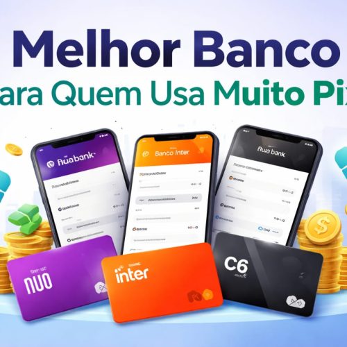 Melhor Banco Para Quem Usa Muito Pix