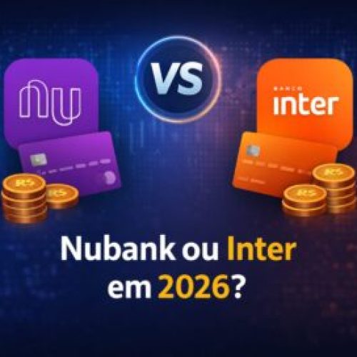 Nubank ou Inter em 2026