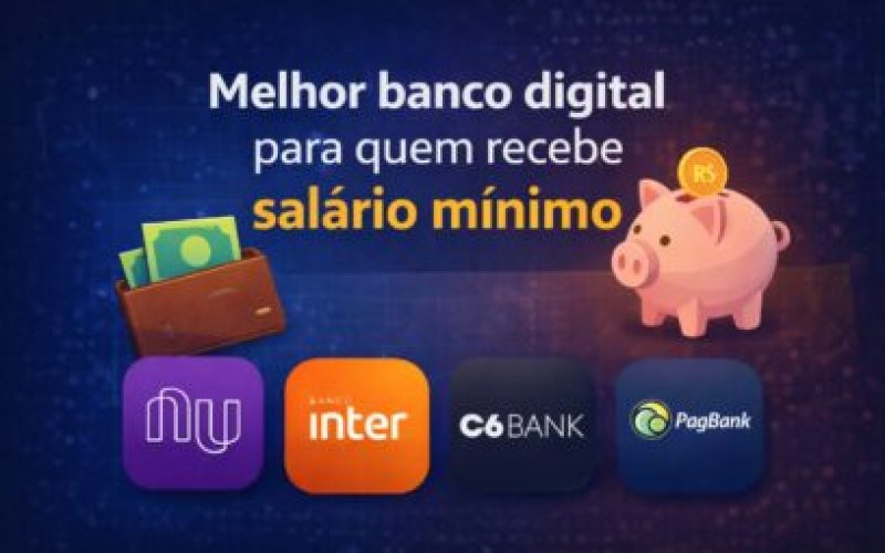 Melhor banco digital para quem recebe salário mínimo