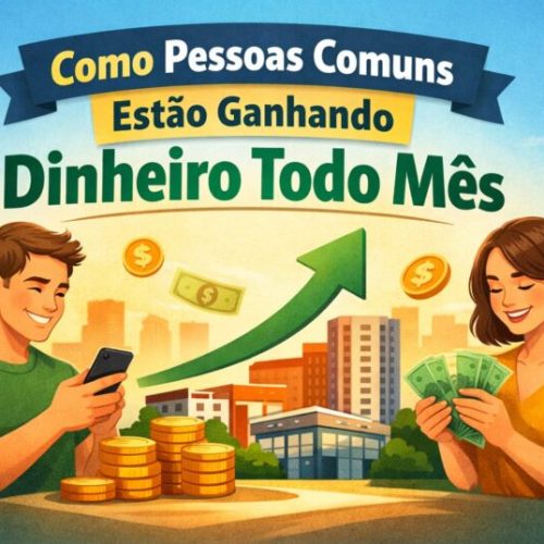 Como Pessoas Comuns Estão Ganhando Dinheiro Todo Mês?