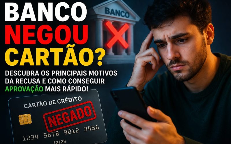 Banco Negou Cartão