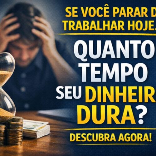 quanto tempo seu dinheiro dura
