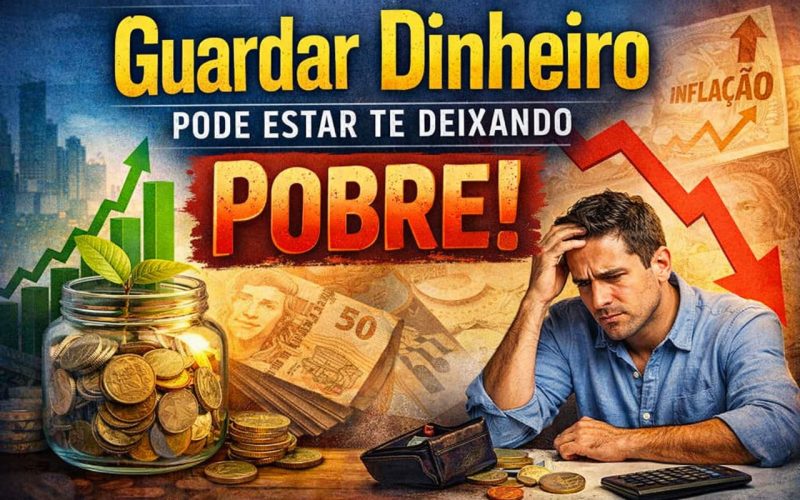 Guardar Dinheiro Pode Estar Te Deixando Pobre