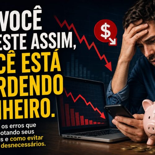 Erros ao Investir Que Fazem Você Perder Dinheiro