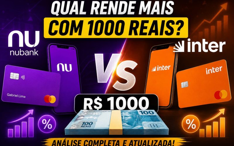 Nubank Vs Inter Qual Rende Mais Com 1000 Reais
