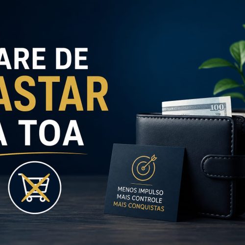 Como Parar de Gastar Dinheiro Atoa