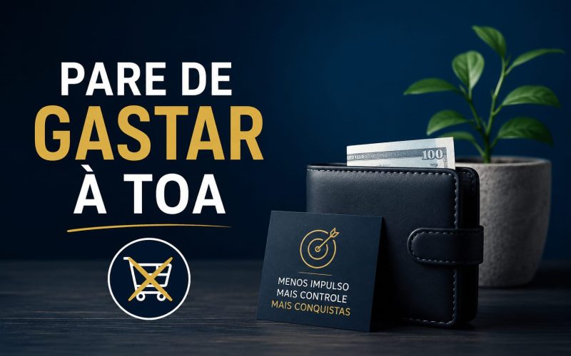 Como Parar de Gastar Dinheiro Atoa