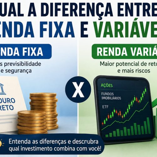 Qual a Diferença Entre Renda Fixa e Variável