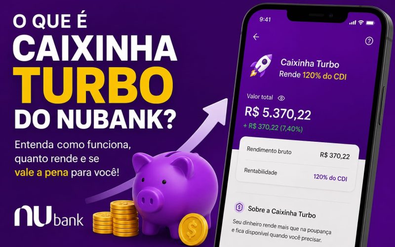 O Que é Caixinha Turbo do Nubank?