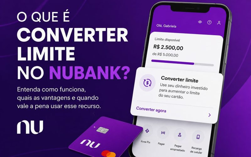 O Que é Converter Limite no Nubank?