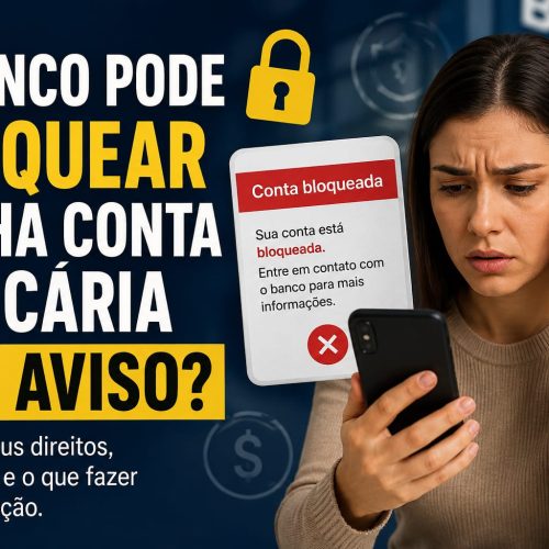 O banco pode bloquear minha conta bancária sem aviso